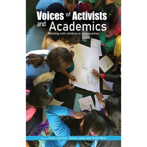 Voices of Activists and Academics: Working with Children in Communities