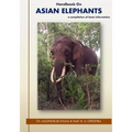 Handbook on Asian Elephants: a compilation of basic information