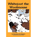 Whitefoot the Woodmouse