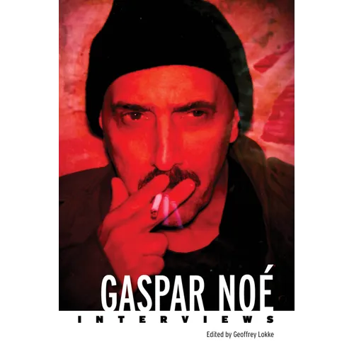 Gaspar Noé: Interviews