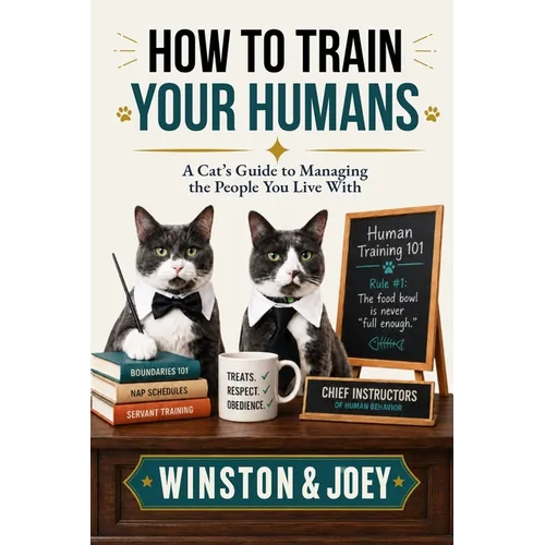How To Train Your Humans