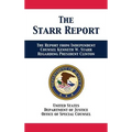 The Starr Report: Referral from Independent Counsel Kenneth W. Starr Regarding President Clinton