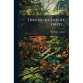 Twentieth Century Fruits ..