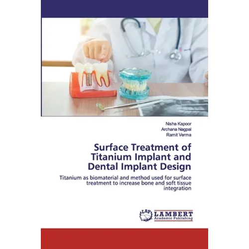 Surface Treatment of Titanium Implant and Dental Implant Design