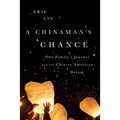 Chinaman's Chance: One Family's Journey and the Chinese American Dream