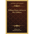 William Penn's Advice to His Children