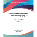 Appleton's Cyclopedia Of American Biography V2: Crane-Grimshaw (1892)