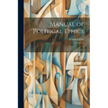 Manual of Political Ethics: 1
