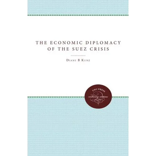 The Economic Diplomacy of the Suez Crisis
