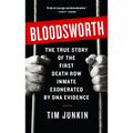Bloodsworth: The True Story of One Man's Triumph over Injustice