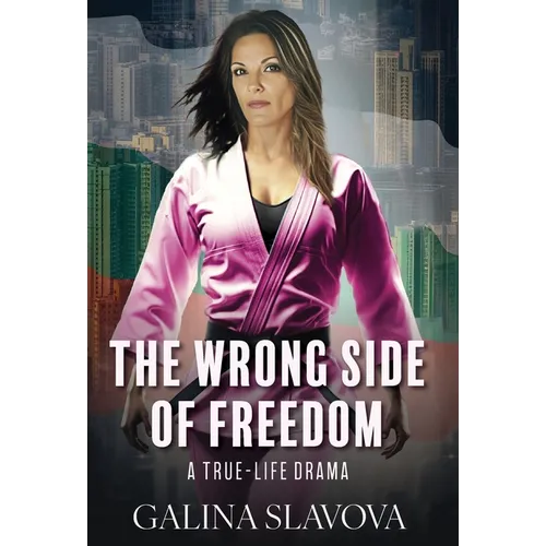 The Wrong Side of Freedom: A True-Life Drama