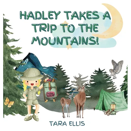 Hadley Takes a Trip to the Mountains