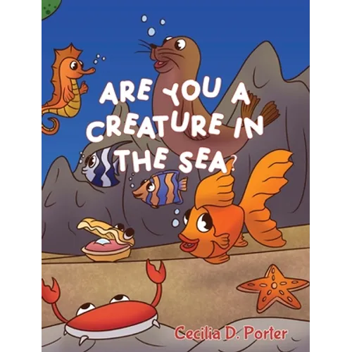 Are You a Creature in the Sea?