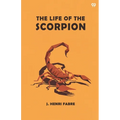 The Life Of The Scorpion