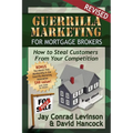 Guerrilla Marketing for Mortgage Brokers: How to Steal Customers from Your Competition