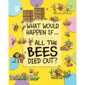 All the Bees Died Out?