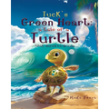 Tuck's Green Heart: a tale of a Turtle that dared to dream