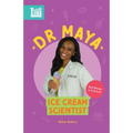 Dr. Maya, Ice Cream Scientist: Real Women in STEAM