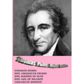 Thomas Paine. Major Works: Common Sense / The American Crisis / The Rights Of Man / The Age Of Reason / Agrarian Justice