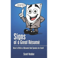 Signs of a Great Résumé: How to Write a Résumé that Speaks for Itself