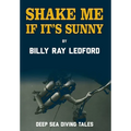 Shake Me If It's Sunny