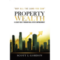 Property Wealth: A Legacy Built Through Real Estate Empowerment