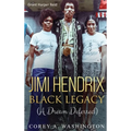Jimi Hendrix Black Legacy: A Dream Deferred