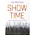 Show Time: The Logic and Power of Violent Display