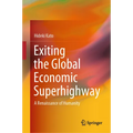 Exiting the Global Economic Superhighway: A Renaissance of Humanity