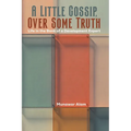 A Little Gossip, Over Some Truth