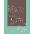 Deaf Education in Europe - The Early Years: Edition 2013