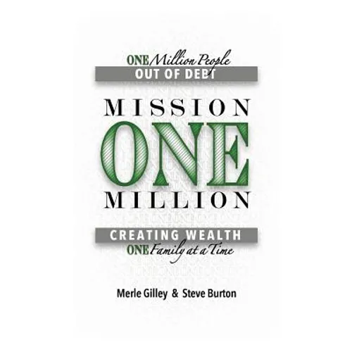 Mission One Million: Creating Wealth One Family at a Time