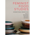 Feminist Food Studies: Intersectional Perspectives