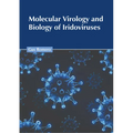 Molecular Virology and Biology of Iridoviruses