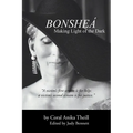 Bonsheá: Making Light of the Dark
