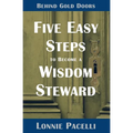 Behind Gold Doors-Five Easy Steps to Become a Wisdom Steward