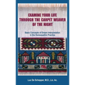 Examine Your Life Through The Carpet Weaver of the Night