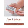Type 2 Diabetes: Diagnosis and Management