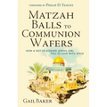Matzah Balls to Communion Wafers: How a Not-So-Kosher Jewish Girl Fell in Love with Jesus