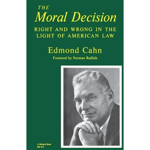 Moral Decision: Right and Wrong in the Light of American Law