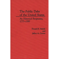 The Public Debt of the United States: An Historical Perspective, 1775-1990