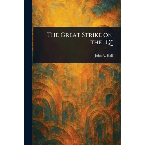 The Great Strike on the "Q"