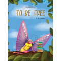 To Be Free