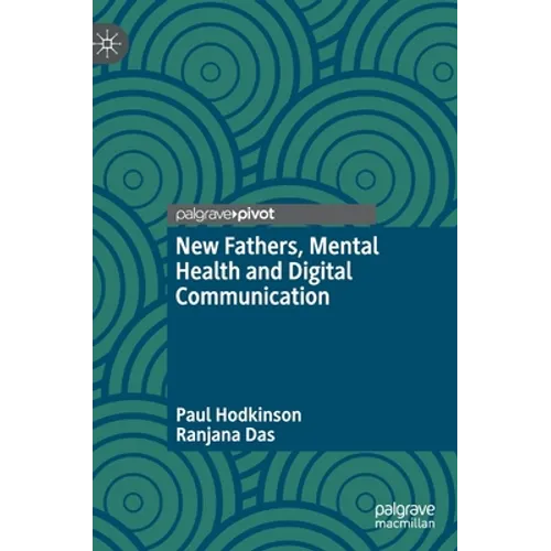 New Fathers, Mental Health and Digital Communication