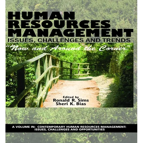 Human Resources Management Issues, Challenges and Trends: "Now and Around the Corner"