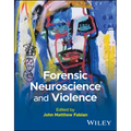Forensic Neuroscience and Violence