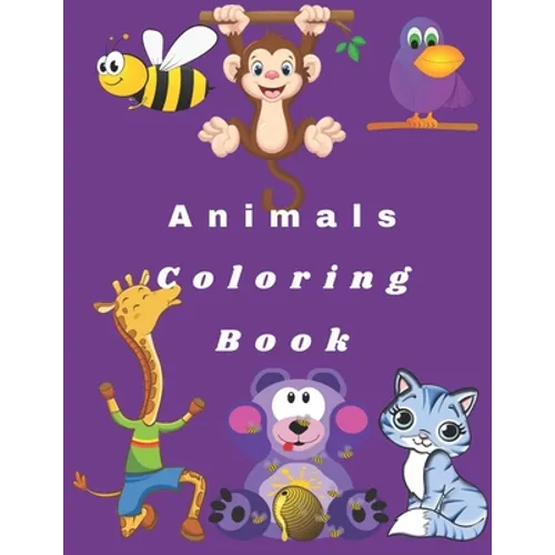 Animals Coloring Book: Animals Coloring Book For Kids 100 pages