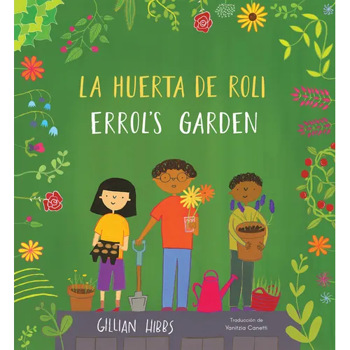 La Huerta de Roli/Errol's Garden (Bilingual Mini-Library Edition)