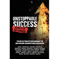 Unstoppable Success. Secrets of Top Earners. Your Ultimate Roadmap to Network Marketing Success