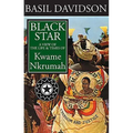 Black Star: A View of the Life and Times of Kwame Nkrumah